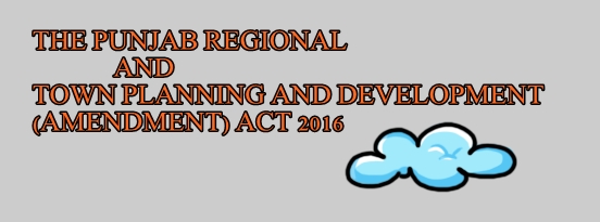THE PUNJAB REGIONAL AND TOWN PLANNING AND DEVELOPMENT (AMENDMENT) ACT 2016_enaksha_punjab_apply_fees_status